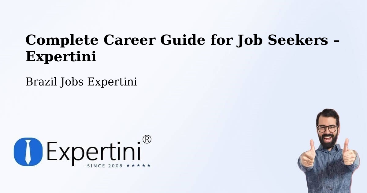 Career Guide for Job Seekers – Ipê - Ipê, Brazil Jobs Expertini