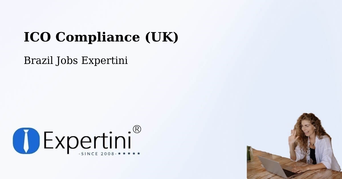 UK Data Protection & ICO Compliance – Ipê - Brazil Jobs Expertini
