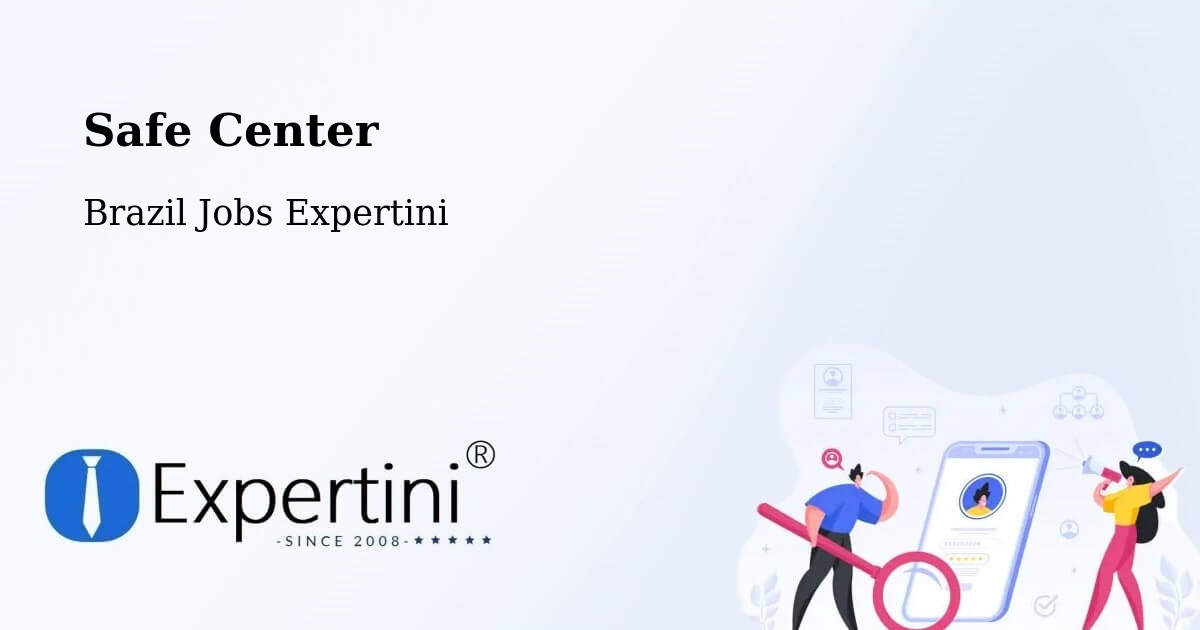 Safety Center – Ipê - Brazil Jobs Expertini