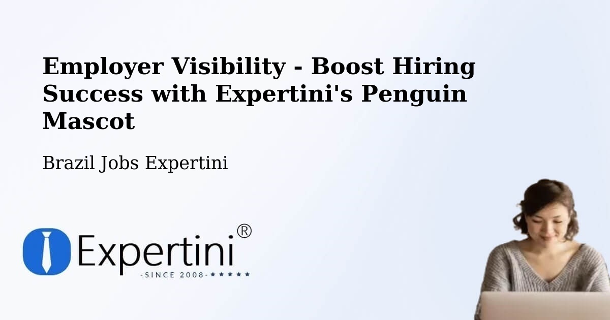 CV and Resume Visibility Optimization – Ipê - Brazil Jobs Expertini